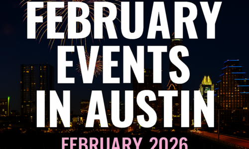 February 2026 in Austin – Biggest Events with Lake Travis Limo – Austin TX